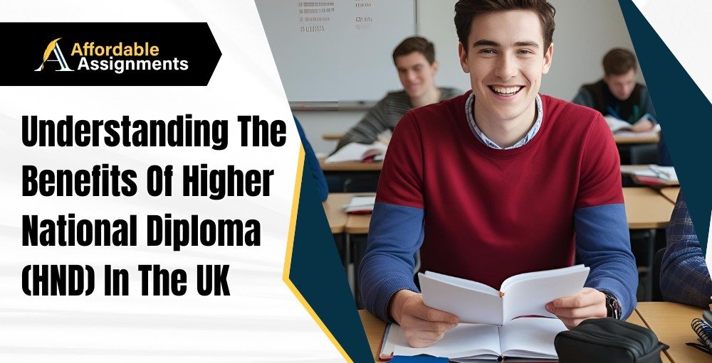Understanding The Benefits Of The Higher National Diploma (HND) In The UK