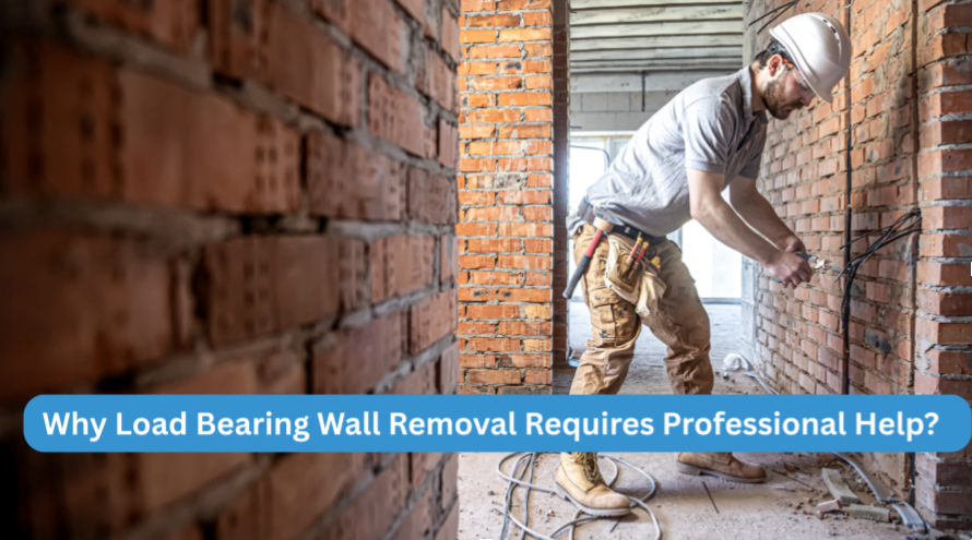 Why Load Bearing Wall Removal Requires Professional Help?
