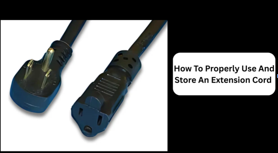 How To Properly Use And Store An Extension Cord 