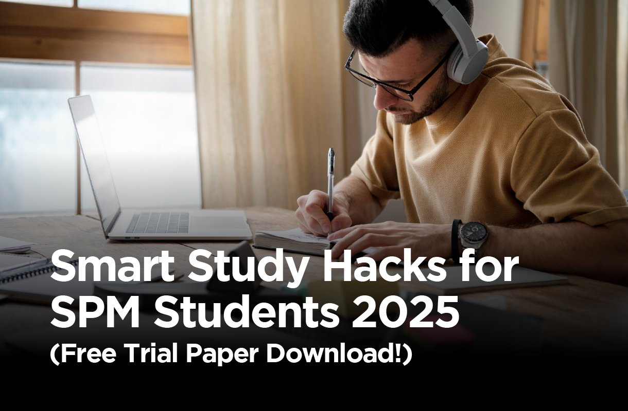 Smart Study Hacks for SPM Students 2025