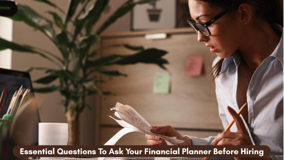 Essential Questions To Ask Your Financial Planner Before Hiring 